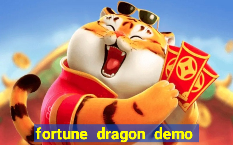 fortune dragon demo bet 500